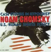 Noam Chomsky - CASE STUDIES IN HYPOCRISY 2XCD