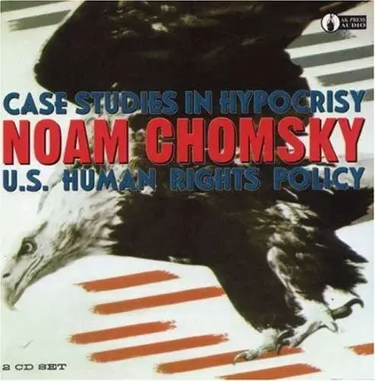 NOAM CHOMSKY - CASE STUDIES IN HYPOCRISY 2XCD