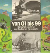 LP - No Artist - Von 01 Bis 99 - Dampflokomotiven Der Deutschen Reichsbahn