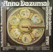 LP - Das Mechanische Museum - Anno Dazumal -  Musik Von Spieldosen Und Orchestrions - Vol.1