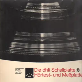 Die DHFI Schallplatte - Die Dhfi Schallplatte 2 - Hörtest- Und Meßplatte