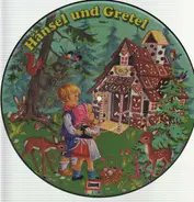 Gebrüder Grimm - Hänsel Und Gretel / Tischlein Deck' Dich