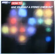 LP - No Artist - How To Give Yourself A Stereo Check-Out