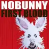 LP - NOBUNNY - FIRST BLOOD