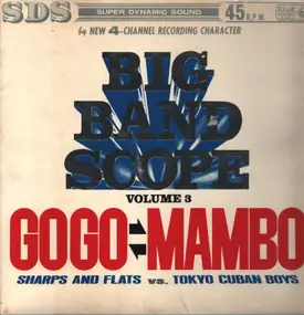 Nobuo Hara and His Sharps & Flats - Sharps and Flats VS. Tokyo Cuban Boys Big Band Scope Volume 3  GOGO VS MAMBO