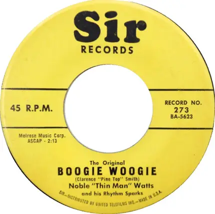 Noble 'Thin Man' Watts & His Rhythm Sparks - The Original Boogie Woogie / Mashed Potatoes