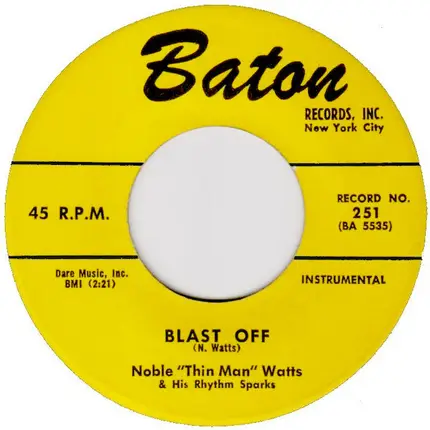 Noble 'Thin Man' Watts & His Rhythm Sparks - Blast Off / Rickey Tick