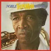 Noble Watts - The Return Of The Thin Man