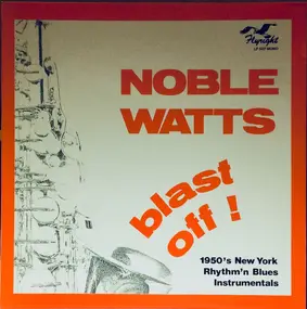 Noble Watts - Blast Off!