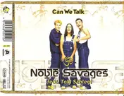 Noble Savages - Can We Talk