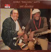 Noble 'Thin Man' Watts & Nat Adderly - Noble & Nat