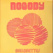 The Nobodys - Ballorettes
