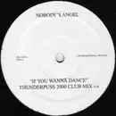 LP - Nobody's Angel - If You Wanna Dance