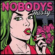The Nobodys - Hussy