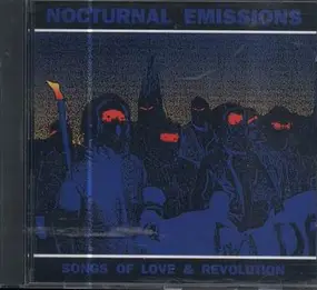 Nocturnal Emissions - Songs Of Love & Revolution