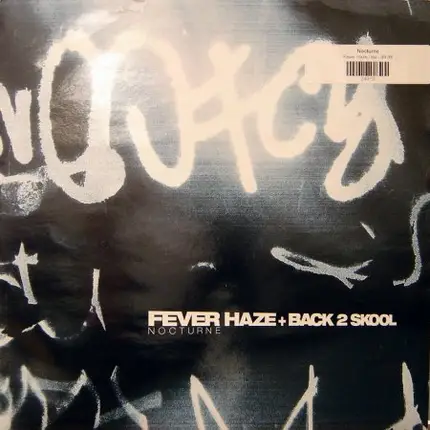 Nocturne - Fever Haze / Back 2 Skool