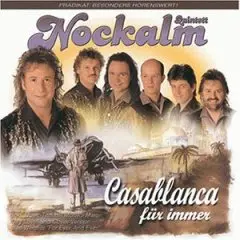 Nockalm Quintett - Casablanca für Immer