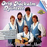 Nockalm Quintett - Liebe,Träume Und Musik