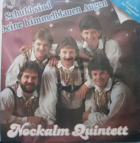 nockalm quintett - Schuld Sind Deine Himmelblauen Augen