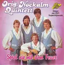 7inch Vinyl Single - Nockalm Quintett - Spiel Nie Mit Dem Feuer