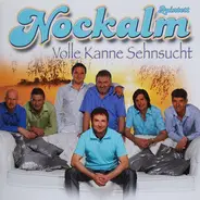 Nockalm Quintett - Volle Kanne Sehnsucht