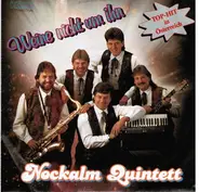 Nockalm Quintett - Weine Nicht Um Ihn