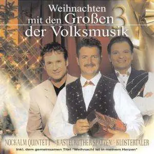 Nockalm Quintett, Kastelruther Spatzen, Klostertaler - Weihnachten mit den grossen Drei der Volksmusik