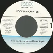 7inch Vinyl Single - Nockalm Quintett - Schuld Sind Deine Himmelblauen Augen