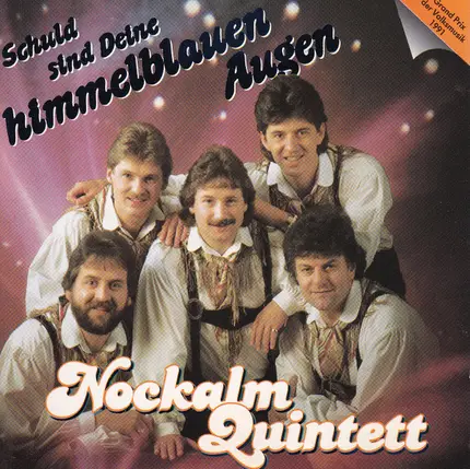Nockalm Quintett - Schuld Sind Deine Himmelblauen