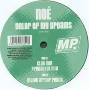 Noé, Noe - Color Of My Dreams