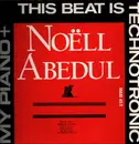 12inch Vinyl Single - Nöell Abedul - This Beat Is Technotronic + My Piano