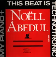 Nöell Abedul - This Beat Is Technotronic + My Piano