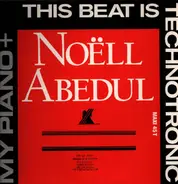 Nöell Abedul - This Beat Is Technotronic + My Piano