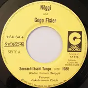 7inch Vinyl Single - Nöggi & Gogo Fisler / Ruedi Walter - Seenachtfäscht-Tango / Zürifäscht-Lied