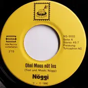 7inch Vinyl Single - Nöggi - Ohni Moos Nüt Los