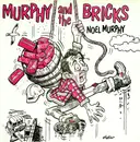 7inch Vinyl Single - Noel Murphy - Murphy And The Bricks