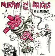 Noel Murphy - Murphy And The Bricks