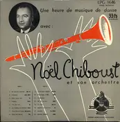 Noel Chiboust Et Son Orchestre - Une Heure de Musique de Danse