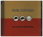 CD - Noel Coward - Mad Dogs And Englishmen