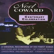 Noël Coward - Centenary Celebration