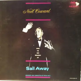 Noel Coward - Noel Coward Sings His New Broadway Hit Sail Away