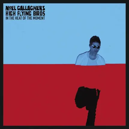 Noel Gallagher - In The Heat Of The Moment