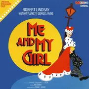 CD - Noel Gay & Robert Lindsay - Me and My Girl (1986 Original Broadway Cast)