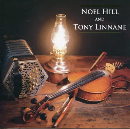 Noel Hill And Tony Linnane - Noel Hill And Tony Linnane