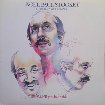 Noel Paul Stookey & The Bodyworks Band - Wait'll You Hear This