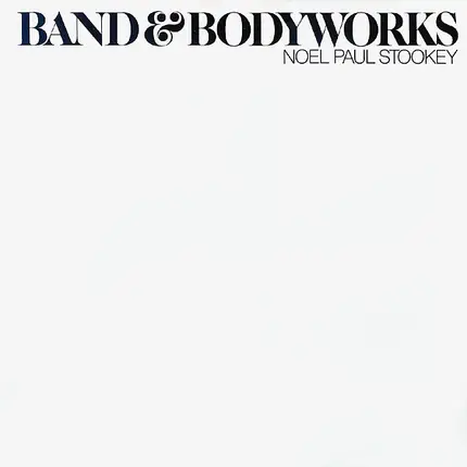 Noel Paul Stookey - Band & Bodyworks