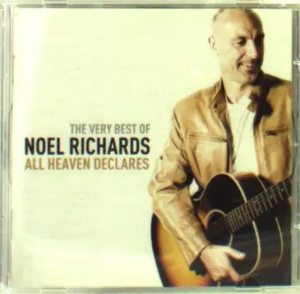 Noel Richards - All Heaven Declares