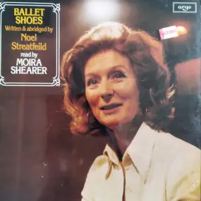 Noel Streatfield , Moira Shearer - Ballet Shoes