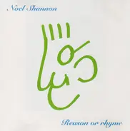 Noel Shannon - Reason Or Rhyme