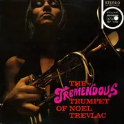 LP - Noel Trevlac - The Tremendous Trumpet Of Noel Trevlac